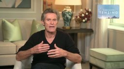 Tenzing, Intervista a Willem Dafoe
